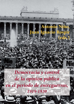 DEMOCRACIA Y CONTROL DE LA OPININ PBLICA EN EL PERIODO DE ENTREGUERRAS, 1919-1939