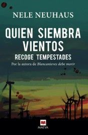 QUIEN SIEMBRA VIENTOS RECOGE TEMPESTADES