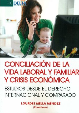 CONCILIACIN DE LA VIDA LABORAL Y FAMILIAR Y CRISIS ECONMICAS