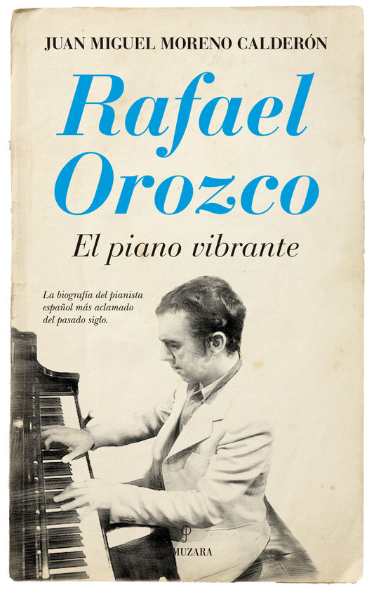 RAFAEL OROZCO. EL PIANO VIBRANTE