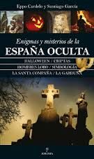 ENIGMAS Y MISTERIOS DE LA ESPAA OCULTA