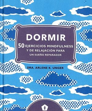 DORMIR 50 EJERCICIOS MINDFULNESS  Y DE RELAJACION