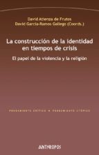 LA CONSTRUCCIN DE LA IDENTIDAD EN TIEMPOS DE CRISIS