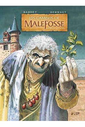 LOS CAMINOS DE MALEFOSSE 1: LA HIERBA DEL OLVIDO
