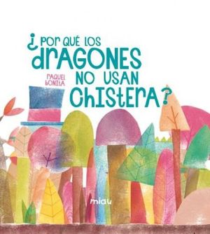 POR QU LOS DRAGONES NO USAN CHISTERA?