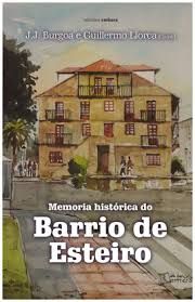 MEMORIA HISTORICA DO BARRIO DE ESTEIRO