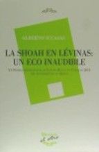 LA SHOAH EN LVINAS: UN ECO INAUDIBLE