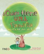 �QUI�N TIENE UNA FAMILIA NORMAL?