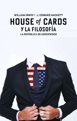 HOUSE OF CARDS Y LA FILOSOF�A