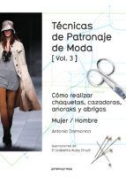 TECNICAS DE PATRONAJE DE MODA. VOL.3