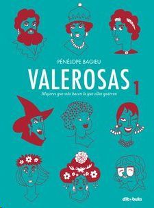VALEROSAS VOL. 1: MUJERES QUE SOLO HACEN LO QUE ELLAS QUIEREN