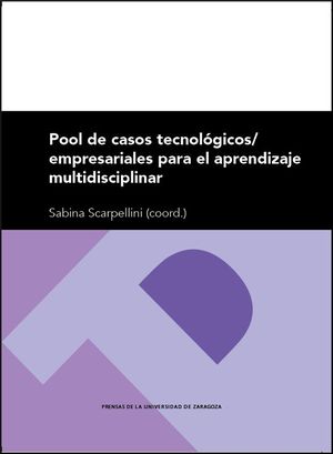 POOL DE CASOS TECNOLGICOS/EMPRESARIALES PARA EL APRENDIZAJE MULTIDISCIPLINAR