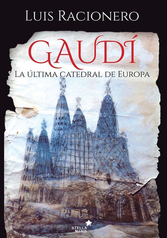 GAUD. LA LTIMA CATEDRAL DE EUROPA