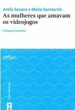 AS MULHERES QUE AMAVAM OS VIDEOJOGOS