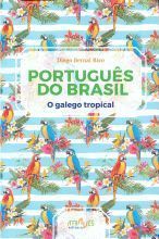 PORTUGUS DO BRASIL: O GALEGO TROPICAL