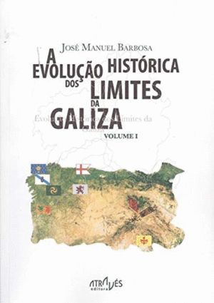 A EVOLUÇÂO HISTÓRICA DOS LIMITES DA GALIZA