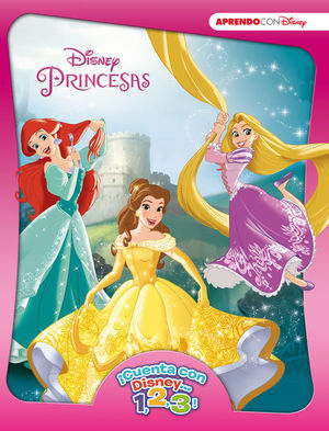 PRINCESAS: CUENTA CON DISNEY...1, 2, 3!