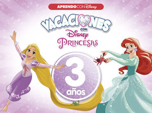 VACACIONES 3 AOS PRINCESAS DISNEY