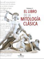 EL LIBRO DE LA MITOLOGA CLSICA