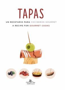 TAPAS. UN RECETARIO PARA COCINEROS GOURMET