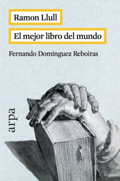 RAMON LLULL. EL MEJOR LIBRO DEL MUNDO