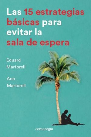 LAS 15 ESTRATEGIAS B�SICAS PARA EVITAR LA SALA DE ESPERA