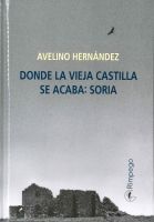 DONDE LA VIEJA CASTILLA SE ACABA: SORIA