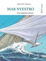 MAR NUESTRO. UNA SINGLADURA LITERARIA