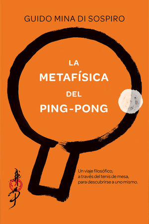 LA METAFSICA DEL PING-PONG