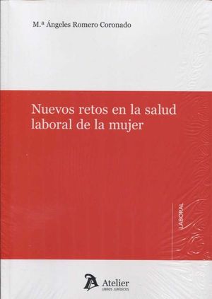 NUEVOS RETOS EN LA SALUD LABORAL DE LA MUJER