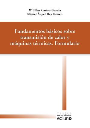 FUNDAMENTOS B�SICOS SOBRE TRANSMISI�N DE CALOR Y M�QUINAS T�RMICAS. FORMULARIO