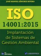 ISO 14001:2015. IMPLANTACION DE SISTEMAS DE GESTION AMBIENTAL
