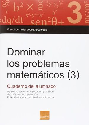 DOMINAR LOS PROBLEMAS MATEM�TICOS (3)