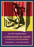 LA REINVENCI�N DEL QUIJOTE Y LA FORJA DE LA SEGUNDA REP�BLICA