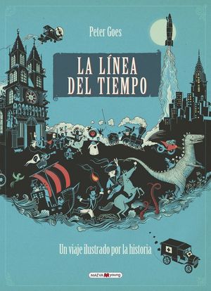 LA LNEA DEL TIEMPO. UN VIAJE ILUSTRADO POR LA HISTORIA