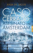 CASO CERRADO. ASESINATO EN MSTERDAM