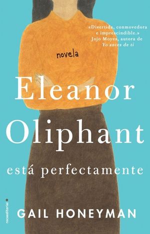 ELEANOR OLIPHANT EST� PERFECTAMENTE