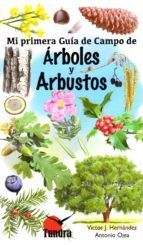 MI PRIMERA GUIA DE CAMPO DE ARBOLES Y ARBUSTOS