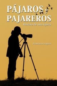 PAJAROS Y PAJAREROS