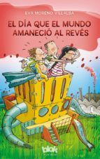 EL D�A QUE EL MUNDO AMANECI� AL REV�S