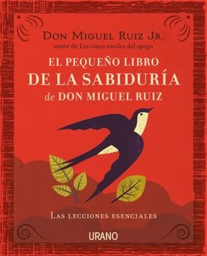 EL PEQUEO LIBRO DE SABIDURA DE DON MIGUEL RUIZ