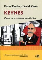 KEYNES. PENSAR EN LA ECONOMA MUNDIAL HOY