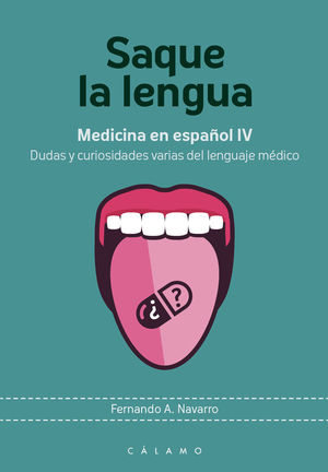 SAQUE LA LENGUA. MEDICINA EN ESPAOL IV