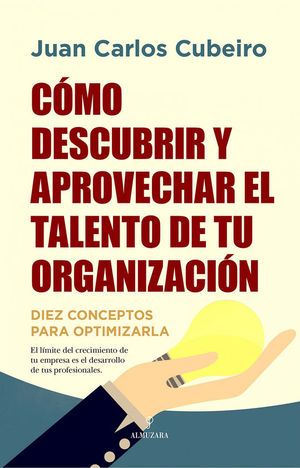 C�MO DESCUBRIR Y APROVECHAR EL TALENTO DE TU ORGANIZACI�N