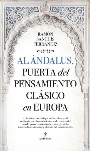 AL �NDALUS, PUERTA DEL PENSAMIENTO CL�SICO EN EUROPA