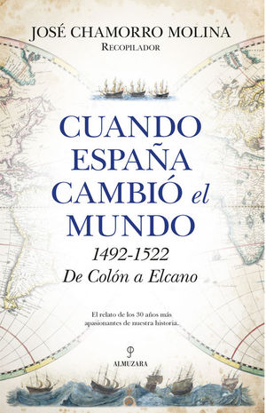 CUANDO ESPAA CAMBI EL MUNDO: 1492-1522 DE COLON A ELCANO