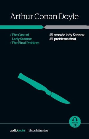 THE FINAL PROBLEM / THE CASE OF LADY SANNOX // EL PROBLEMA FINAL / EL CASO DE LA