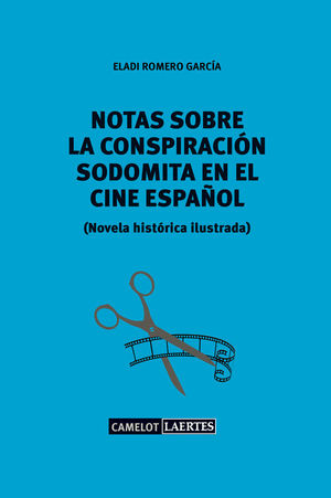 NOTAS SOBRE LA CONSPIRACIN SODOMITA EN EL CINE ESPAOL