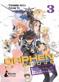 ORPHEN EL BRUJO EL VIAJE TEMERARIO VOL 3