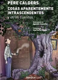 COSAS APARENTEMENTE INTRASCENDENTES Y OTROS CUENTOS